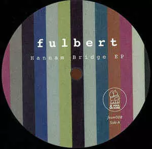 FULBERT   / HANNAM BRIDGE EP