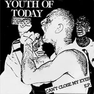 YOUTH OF TODAY / ユース・オブ・トゥデイ / CAN'T CLOSE MY EYES E.P.