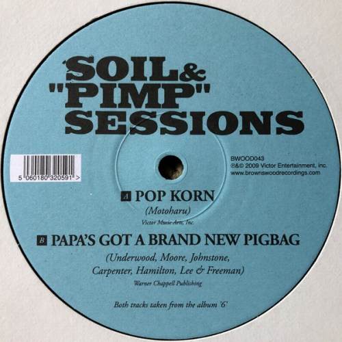 SOIL&"PIMP"SESSIONS / POP KORN / PAPA'S GOT A BRAND NEW PIGBAG 10"