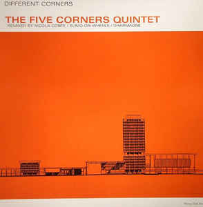 FIVE CORNERS QUINTET / ファイヴ・コーナーズ・クインテット / DIFFERENT CORNERS