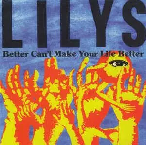 LILYS / BETTER CAN'T MAKE YOUR LIFE BETTER