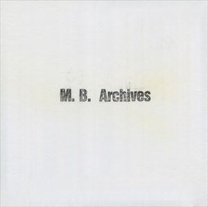 MAURIZIO BIANCHI (M.B.) / マウリツィオ・ビアンキ (M.B.) / ARCHIVES