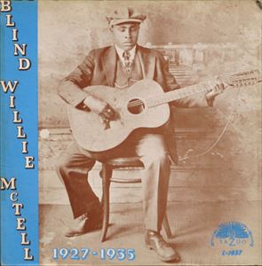 BLIND WILLIE MCTELL / ブラインド・ウイリー・マクテル / 1927-1935