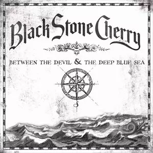 BLACK STONE CHERRY / ブラック・ストーン・チェリー / BETWEEN THE DEVIL & THE DEEP BLUE SEA