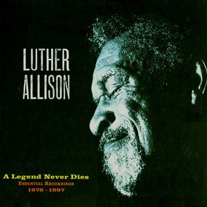 LUTHER ALLISON / ルーサー・アリスン / LEGEND NEVER DIES ESSENTIAL RECORDINGS 1976-1997