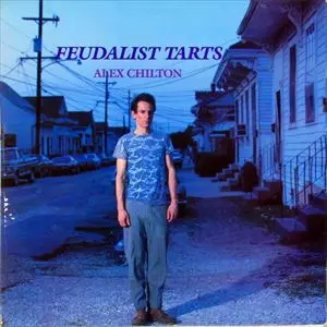 ALEX CHILTON / アレックス・チルトン / FEUDALIST TARTS