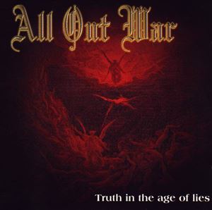ALL OUT WAR / TRUTH IN THE AGE OF LIES