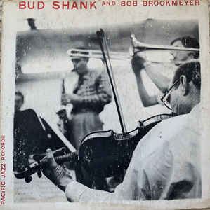 BUD SHANK / バド・シャンク / AND BOB BROOKMEYER