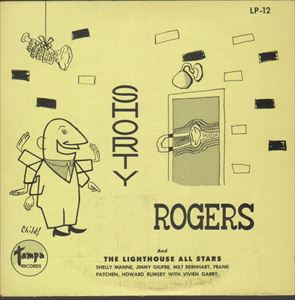 SHORTY ROGERS / ショーティ・ロジャース / AND THE LIGHTHOUSE ALL STARS