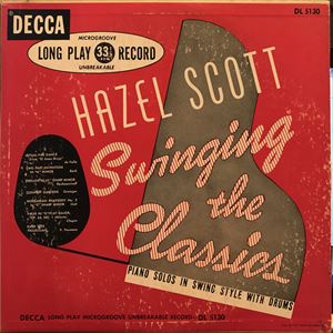 HAZEL SCOTT / ヘイゼル・スコット / SWINGING THE CLASSICS SWING STYLE PIANO SOLOS WITH DRUMS - VOLUME 1