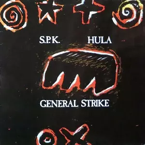 S.P.K. / HULA / GENERAL STRIKE / SYSTEM OF FLUX & ENERGIES
