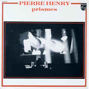 PIERRE HENRY / ピエール・アンリ / PRISMES