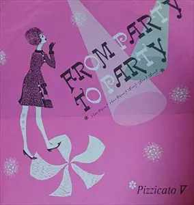 FROM PARTY TO PARTY(パーティー パーティー ゴー ゴー ゴー