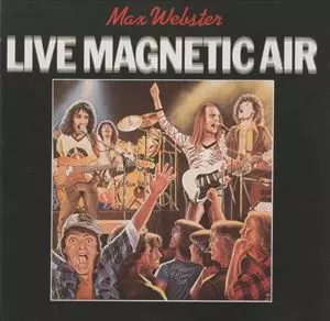 MAX WEBSTER / マックス・ウェブスター / LIVE MAGNETIC AIR