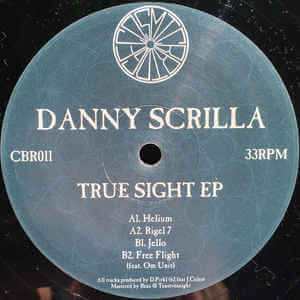 DANNY SCRILLA / TRUE SIGHT EP