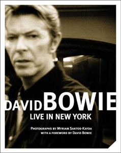 MYRIAM SANTOS-KAYDA / DAVID BOWIE: LIVE IN NEW YORK