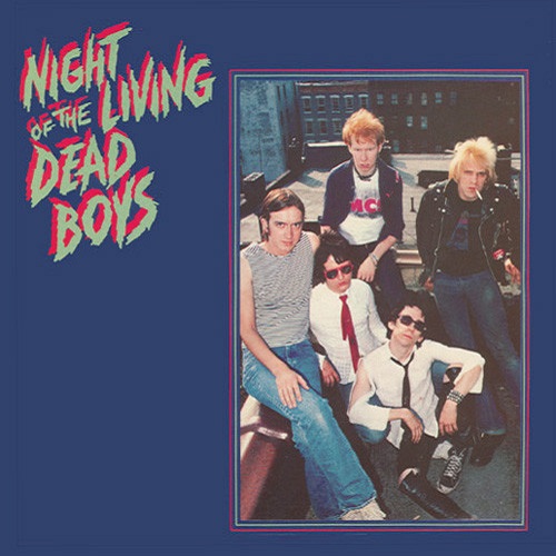 DEAD BOYS / デッド・ボーイズ / NIGHT OF THE LIVING