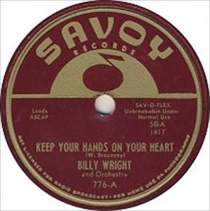 BILLY WRIGHT / KEEP YOUR HANDS ON YOUR HEART