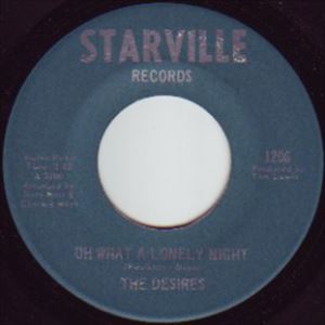 DESIRES / OH WHAT A LONELY NIGHT