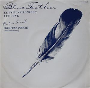 BLUE FEATHER / ブルー・フェザー / LET'S FUNK TONIGHT / IT'S LOVE