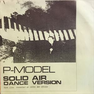 SOLID AIR DANCE VERSION/P-MODEL｜日本のロック｜ディスクユニオン 