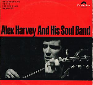 ALEX HARVEY AND HIS SOUL BAND / アレックス・ハーヴェイ・アンド・ヒズ・ソウル・バンド / AND HIS SOUL BAND