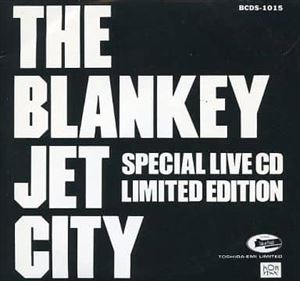 SPECIAL LIVE CD LIMITED EDITION/BLANKEY JET CITY/ブランキー
