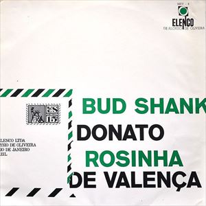 BUD SHANK / バド・シャンク / DONATO ROSINHA DE VALENCA