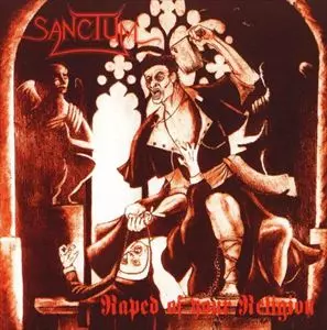 SANCTUM / RAPED OF YOUR RELIGION