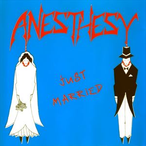ANESTHESY / JUST MARRIED