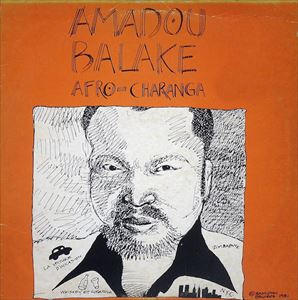 AMADOU BALAKE / アマドゥ・バラケ / AFRO-CHARANGA