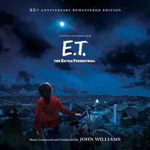 JOHN WILLIAMS (GUITAR) / ジョン・ウィリアムズ / E.T. THE EXTRA-TERRESTRIAL 35TH ANNIVERSARY REMASTERED EDITION