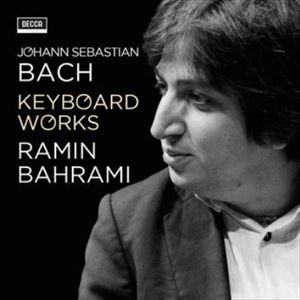 RAMIN BAHRAMI / ラミン・バーラミ / BACH: KEYBOARD WORKS