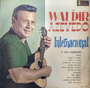 WALDIR AZEVEDO / ヴァルヂール・アゼヴェード / INTERNACIONAL