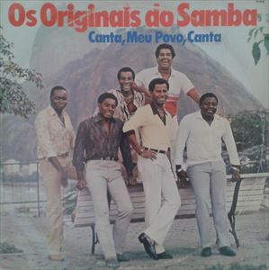 OS ORIGINAIS DO SAMBA / オス・オリジナイス・ド・サンバ / CANTA MEU POVO CANTA