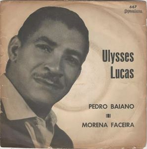 ULYSSES LUCAS / PEDRO BAIANO / MORENA FACEIRA