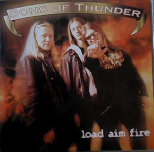 SONS OF THUNDER / LOAD AIM FIRE