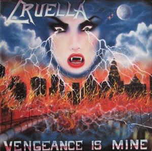 CRUELLA / VENGEANCE IS MINE