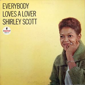 SHIRLEY SCOTT / シャーリー・スコット / EVERYBODY LOVES A LOVER