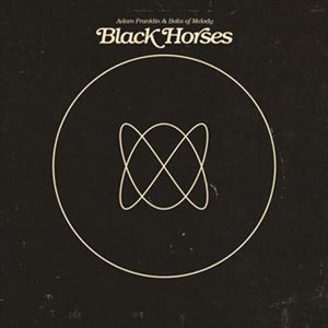 ADAM FRANKLIN / BLACK HORSES