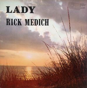 RICK MEDICH / LADY