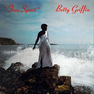 BETTY GRIFFIN / FREE SPIRIT