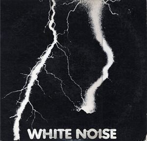 WHITE NOISE / ホワイト・ノイズ / ELECTRIC STORM