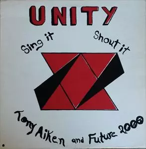 TONY AIKEN & FUTURE 2000 / トニー・エイケン / UNITY SING IT SHOUT IT