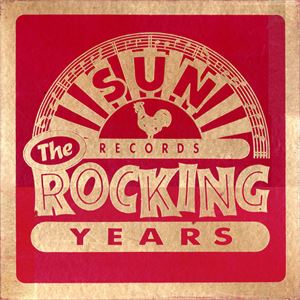 V.A.  / オムニバス / SUN RECORDS THE ROCKING YEARS