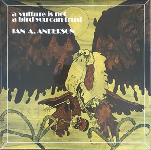 IAN A. ANDERSON / イアン・A・アンダーソン / VULTURE IS NOT A BIRD YOU CAN TRUST