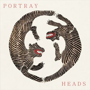 PORTRAY HEADS / PORTRAY HEADS