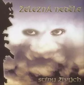 ZELEZNA NEDELE / STINY ZIVYCH