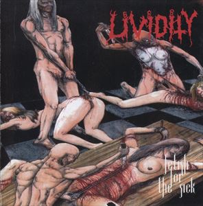 LIVIDITY / FETISH FOR THE SICK