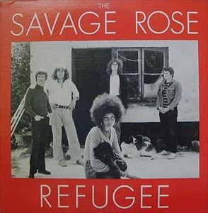 SAVAGE ROSE / サヴェージ・ローズ / 亡命者の歌